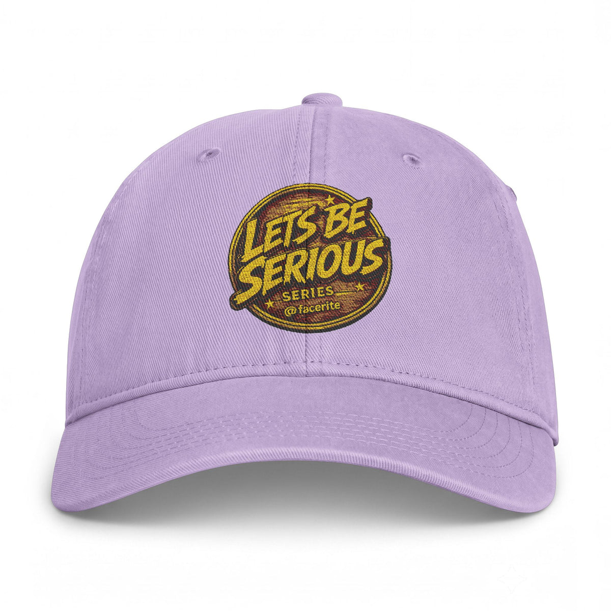 Let's Be Serious Baseball Hat
